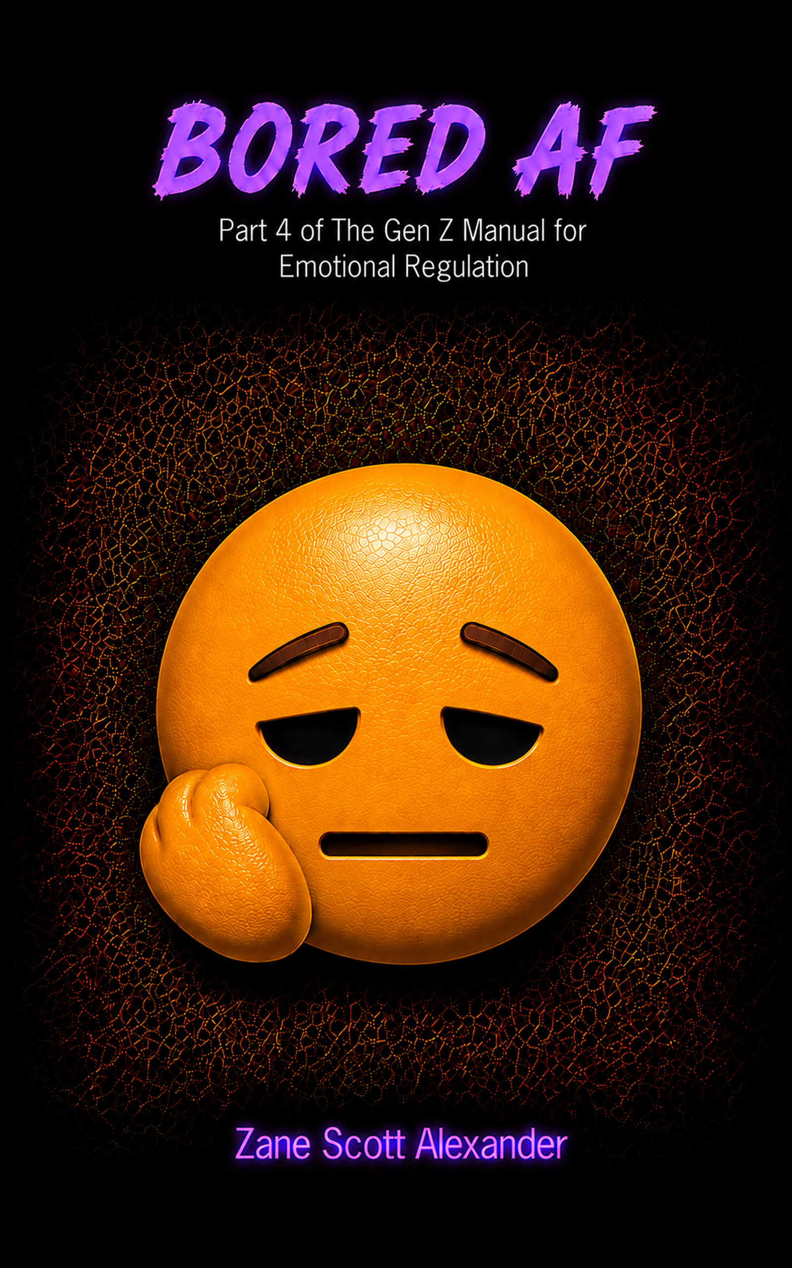 Bored AF book cover by Zane Scott Alexander